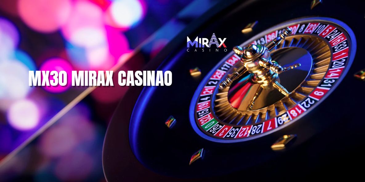 MX30 Mirax Casino