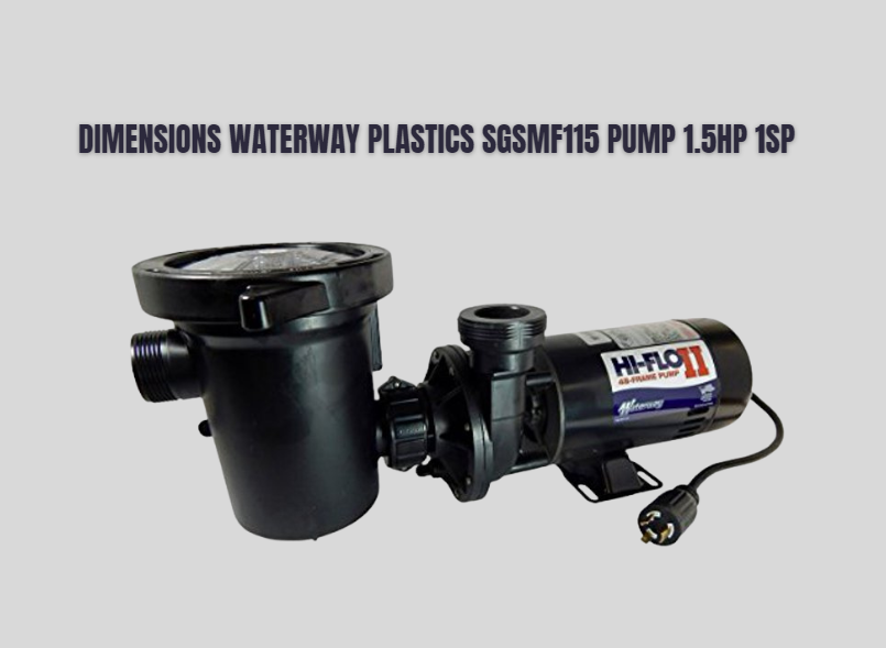 dimensions waterway plastics sgsmf115 pump 1.5hp 1sp