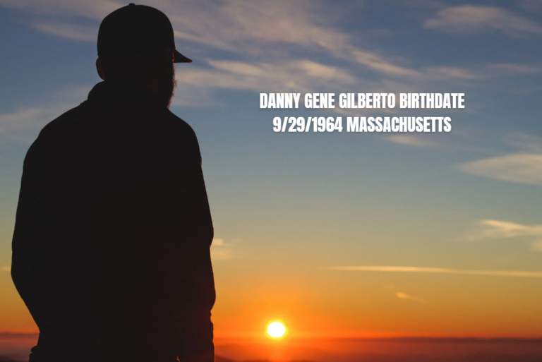 danny gene gilberto birthdate 9/29/1964 massachusetts